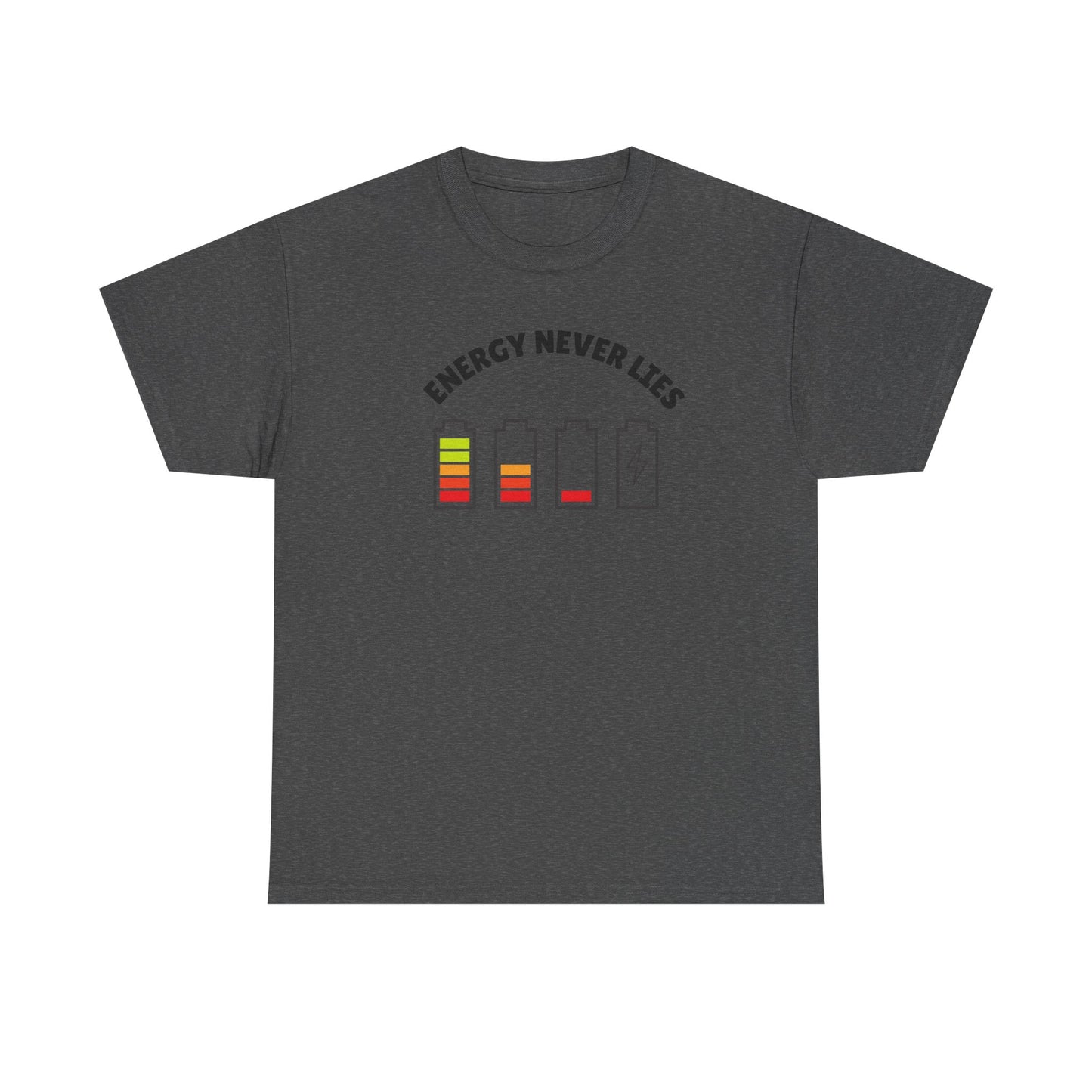 Energy Never Lies Unisex Heavy Cotton Tee, Motivational T-Shirt, Cute Gift for Her/Him, Casual Outfit, Everyday Wear, Graphic Tee