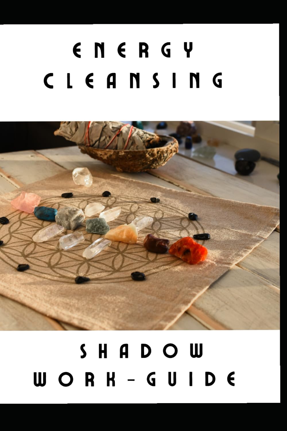 Energy Cleansing Shadow Work Guide